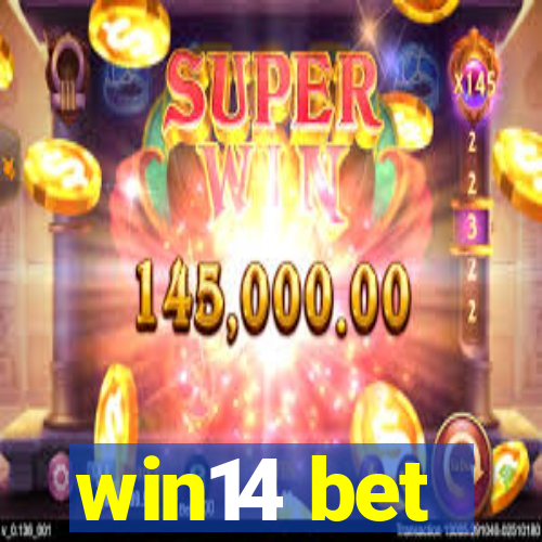 win14 bet
